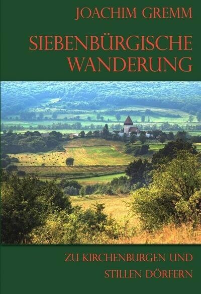 Siebenburgische Wanderung (Hardcover)