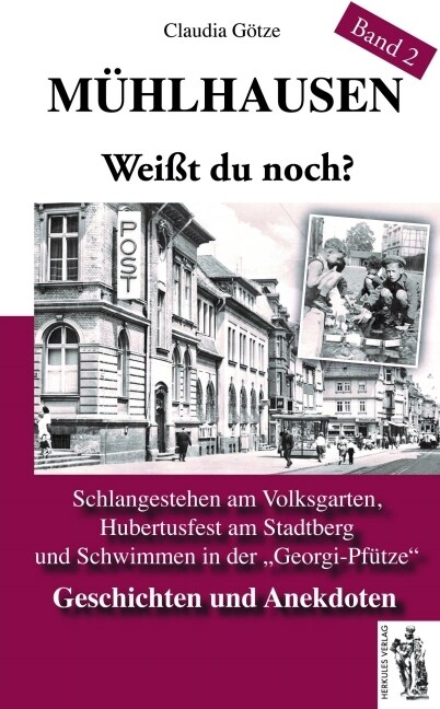 Weißt du noch？ Schlangestehen am Volksgarten, Hubertsfest am Stadtberg und Schwimmen in der Georgi-Pfutze (Hardcover)