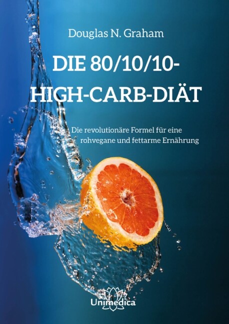 Die 80/10/10 High-Carb-Diat (Hardcover)