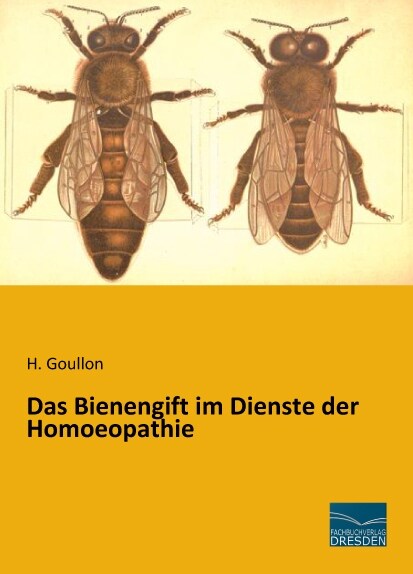 Das Bienengift im Dienste der Homoeopathie (Paperback)