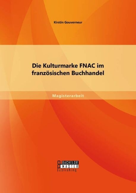 Die Kulturmarke FNAC im franz?ischen Buchhandel (Paperback)