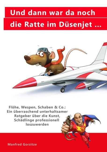 Und dann war da noch die Ratte im Dusenjet ... (Paperback)