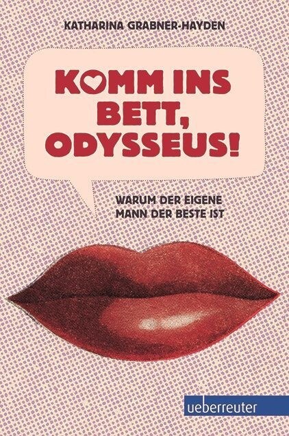 Komm ins Bett, Odysseus! (Hardcover)