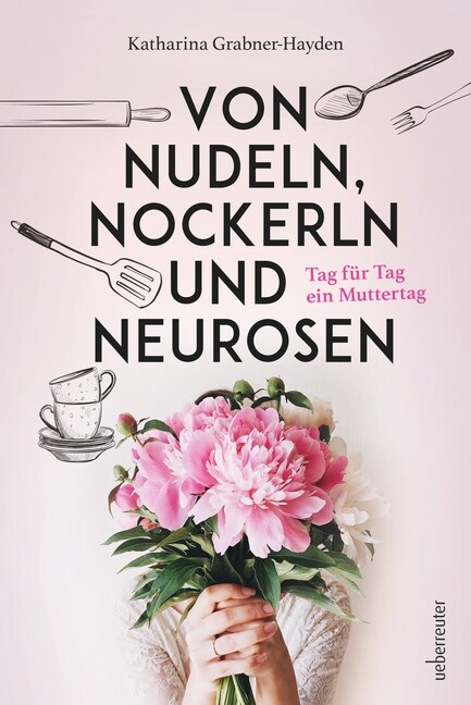 Von Nudeln, Nockerln und Neurosen (Hardcover)
