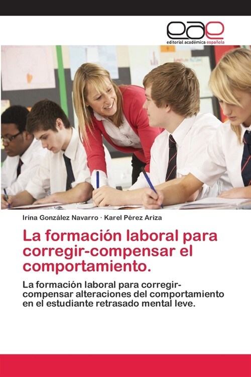 La formaci? laboral para corregir-compensar el comportamiento. (Paperback)