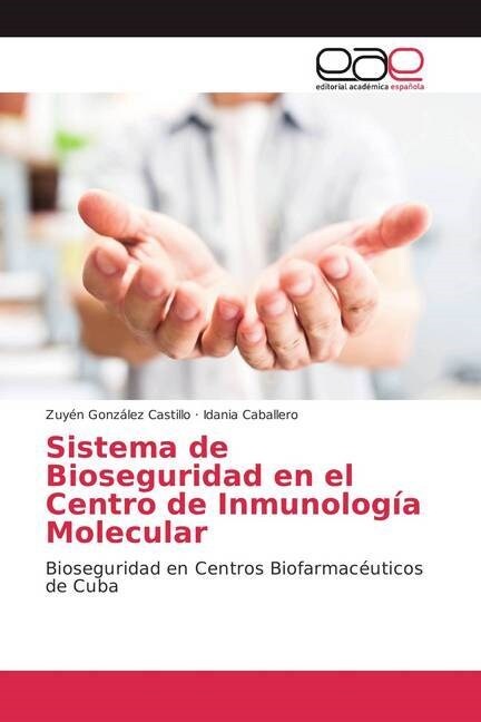 Sistema de Bioseguridad en el Centro de Inmunolog? Molecular (Paperback)