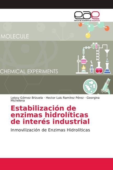 Estabilizaci? de enzimas hidrol?icas de inter? industrial (Paperback)