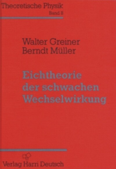 Eichtheorie der schwachen Wechselwirkung (Hardcover)