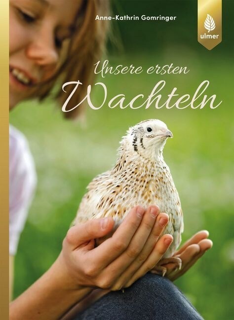 Unsere ersten Wachteln (Paperback)