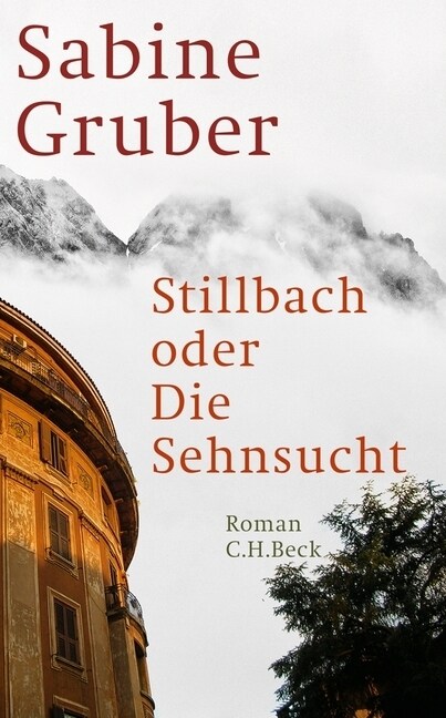 Stillbach oder Die Sehnsucht (Hardcover)