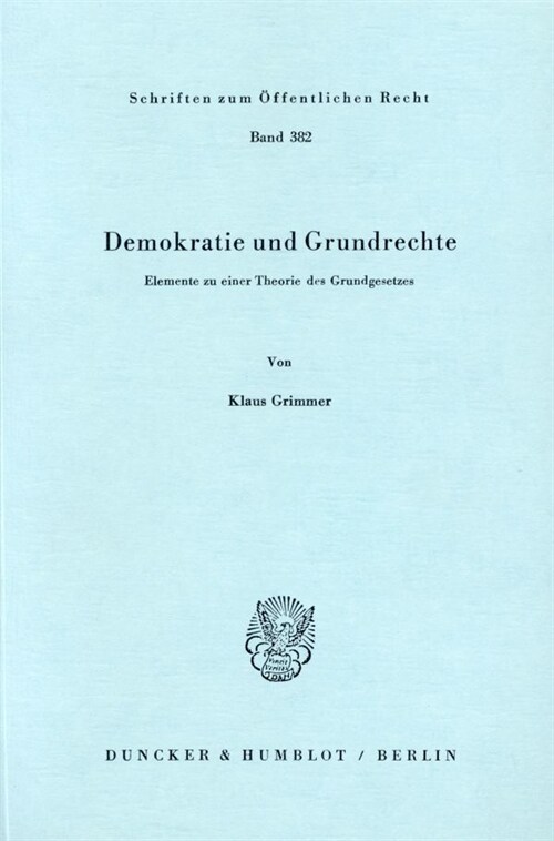 Demokratie Und Grundrechte: Elemente Zu Einer Theorie Des Grundgesetzes (Paperback)