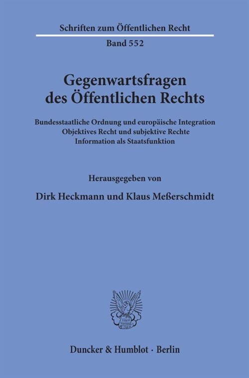 Gegenwartsfragen Des Offentlichen Rechts: Bundesstaatliche Ordnung Und Europaische Integration - Objektives Recht Und Subjektive Rechte - Information (Paperback)