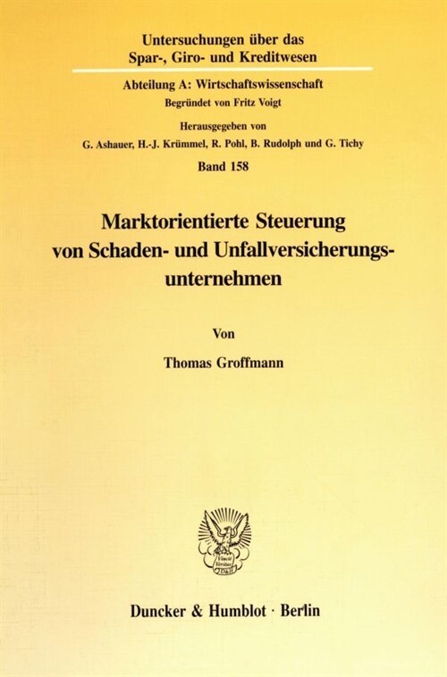 Marktorientierte Steuerung Von Schaden- Und Unfallversicherungsunternehmen (Paperback)