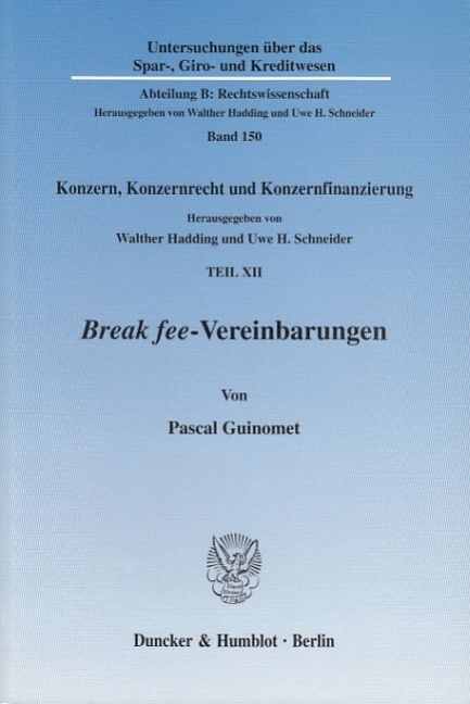 Break Fee-Vereinbarungen: Eine Untersuchung Von Vereinbarungen Fur Den Fall Des Scheiterns Einer M&a-Transaktion. Konzern, Konzernrecht Und Konz (Paperback)