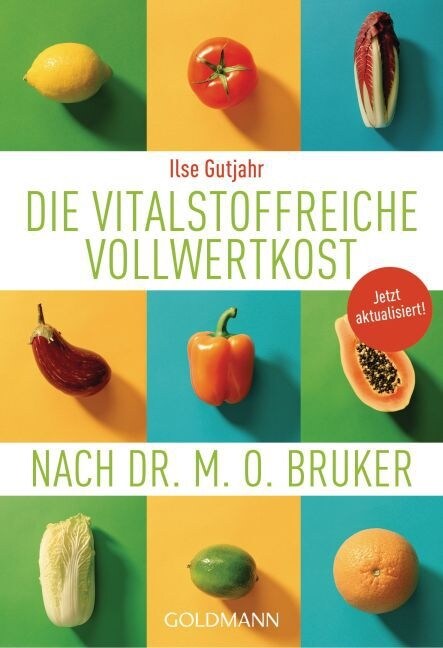 Die vitalstoffreiche Vollwertkost nach Dr. M.O. Bruker (Paperback)