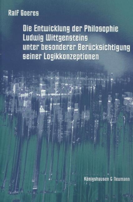 Die Entwicklung der Philosophie Ludwig Wittgensteins (Paperback)
