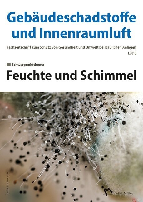 Gebaudeschadstoffe und Innenraumluft - Fachzeitschrift zum Schutz von Gesundheit und Umwelt bei baulichen Anlagen. H.1.2018 (Paperback)