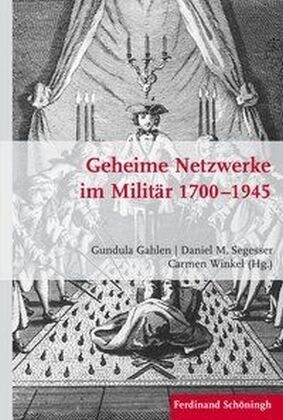 Geheime Netzwerke Im Milit? 1700-1945 (Hardcover)