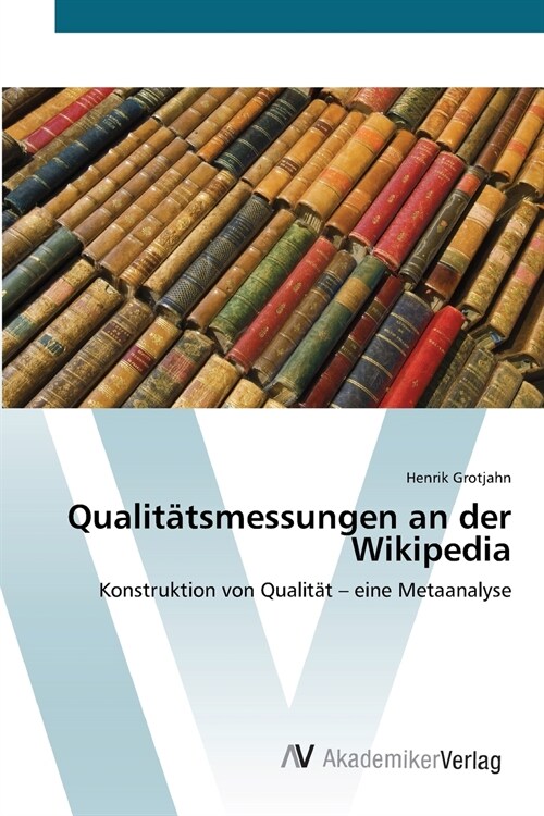 Qualit?smessungen an der Wikipedia (Paperback)