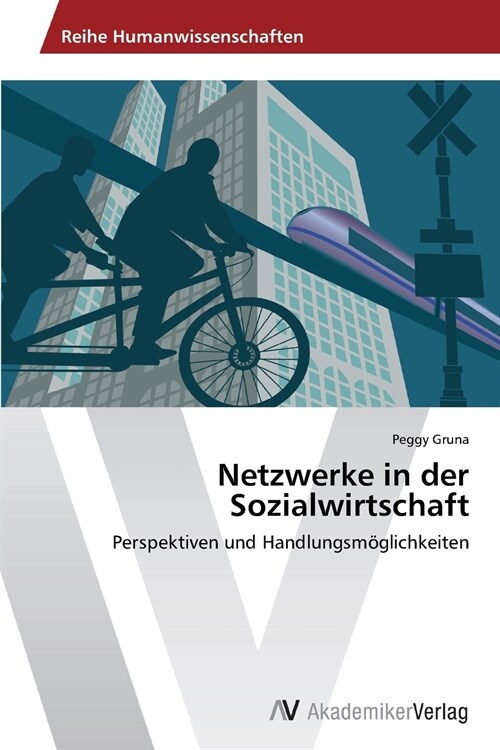 Netzwerke in der Sozialwirtschaft (Paperback)