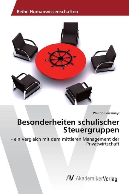 Besonderheiten schulischer Steuergruppen (Paperback)