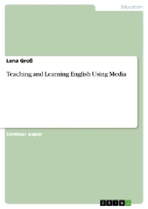 Teaching and Learning English Using Media (Paperback)