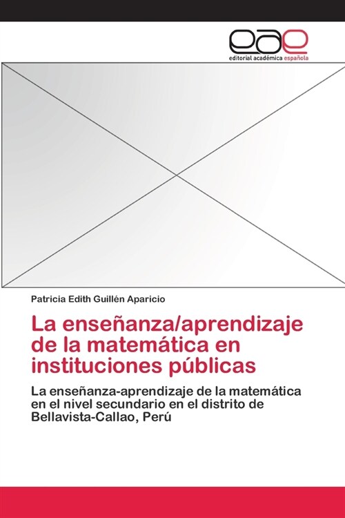 La ense?nza/aprendizaje de la matem?ica en instituciones p?licas (Paperback)