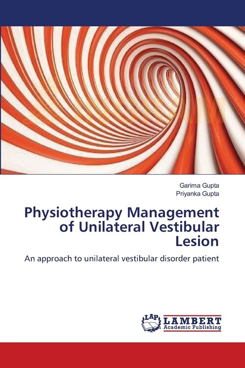 Physiotherapy Management of Unilateral Vestibular Lesion (Paperback)