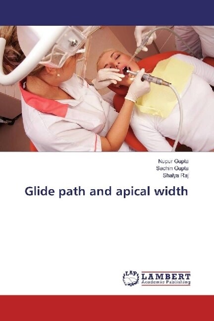 Glide path and apical width (Paperback)