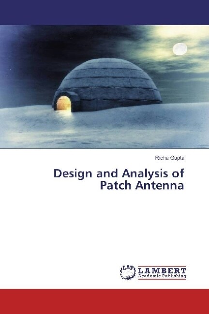 Design and Analysis of Patch Antenna (Paperback)