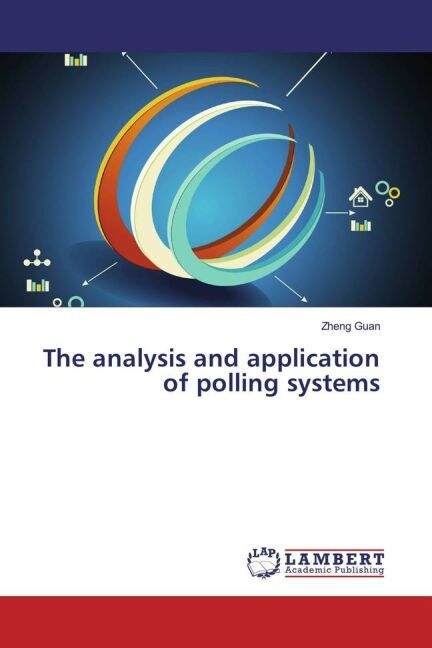 The analysis and application of polling systems (Paperback)