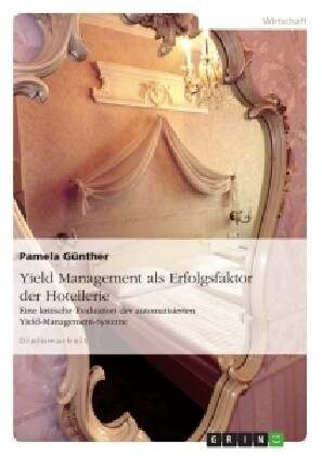 Yield Management als Erfolgsfaktor der Hotellerie (Paperback)