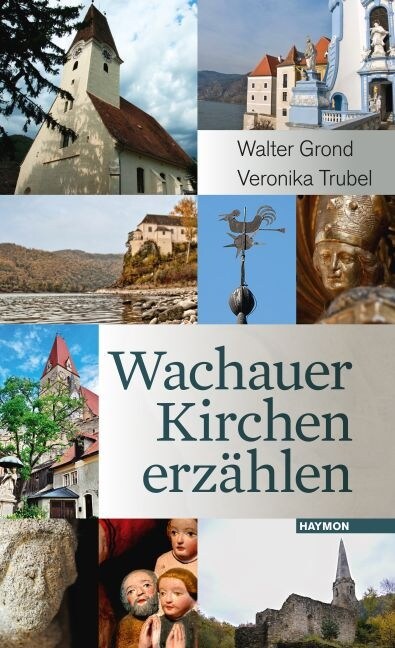 Wachauer Kirchen erzahlen (Hardcover)