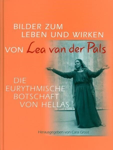 Bilder zum Leben und Wirken von Lea van der Pals (Hardcover)