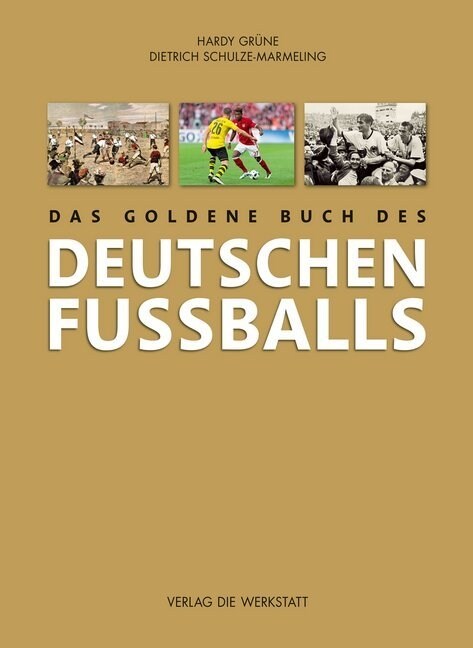 Das goldene Buch des deutschen Fußballs (Hardcover)