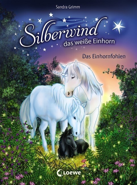 Silberwind, das weiße Einhorn - Das Einhornfohlen (Hardcover)