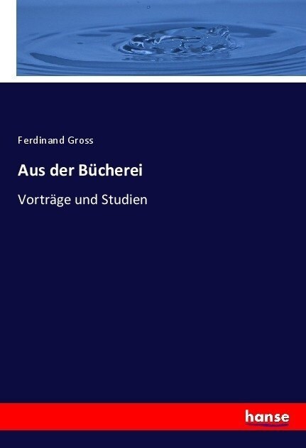 Aus der B?herei: Vortr?e und Studien (Paperback)