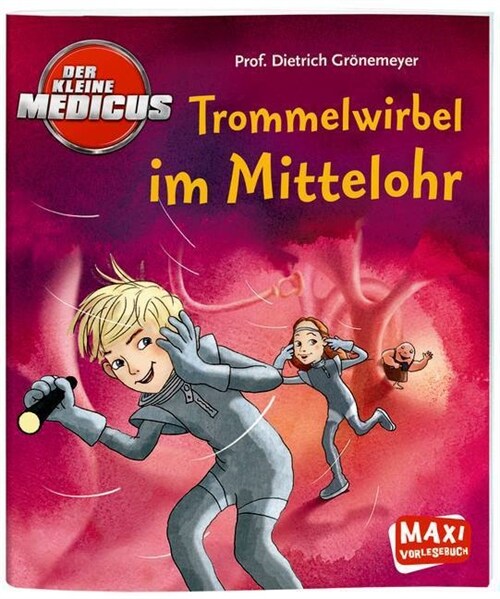 Der kleine Medicus - Trommelwirbel im Mittelohr (Paperback)