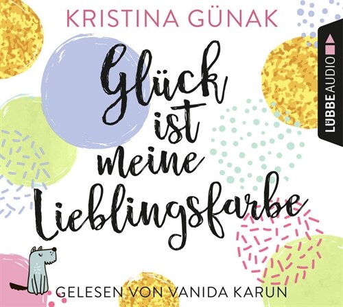 Gluck ist meine Lieblingsfarbe, 6 Audio-CDs (CD-Audio)