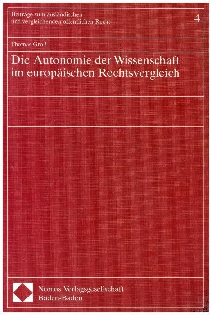 Die Autonomie der Wissenschaft im europaischen Rechtsvergleich (Paperback)