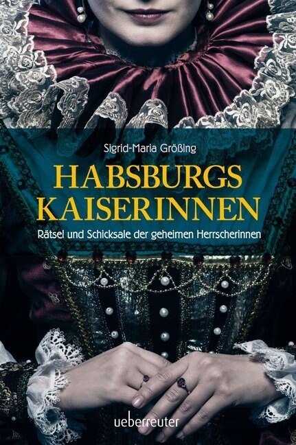Habsburgs Kaiserinnen (Hardcover)