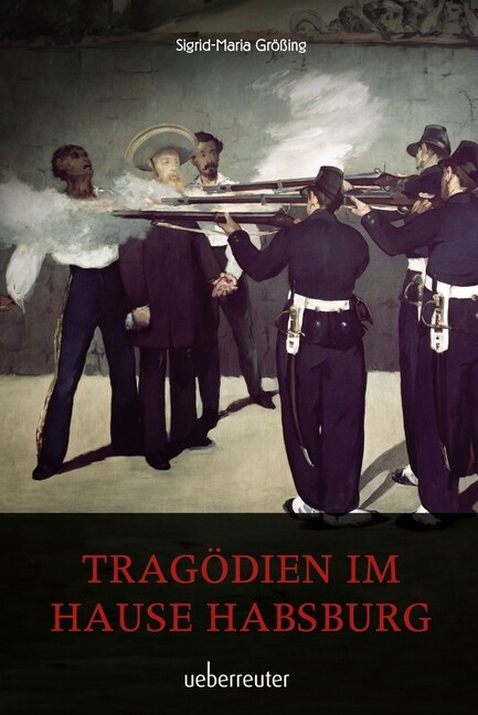 Tragodien im Hause Habsburg (Hardcover)