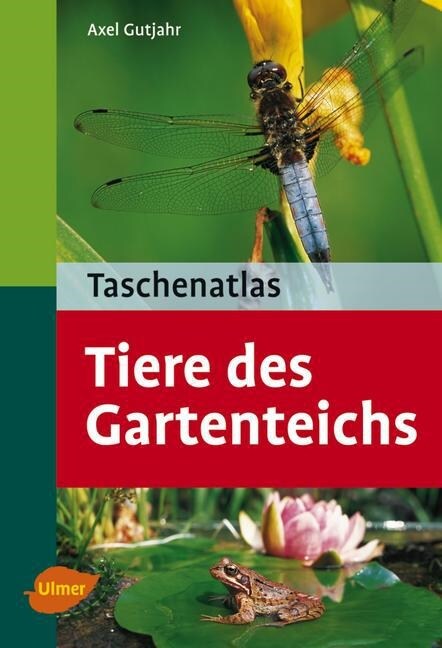 Taschenatlas Tiere des Gartenteichs (Paperback)