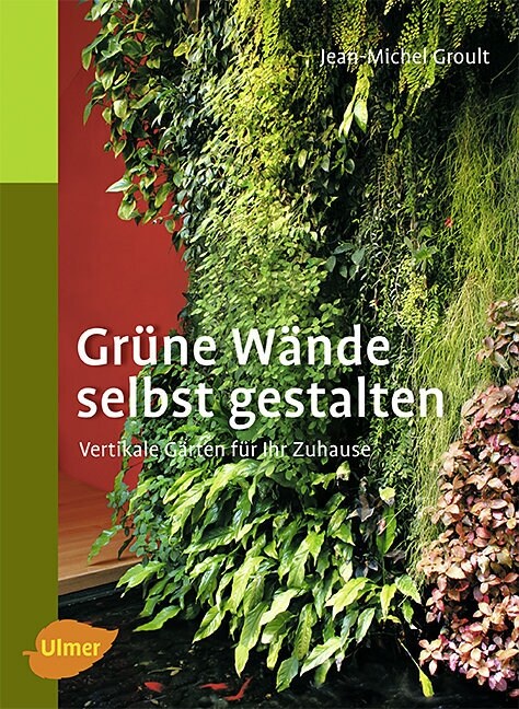 Grune Wande selbst gestalten (Paperback)