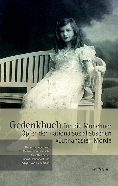 Gedenkbuch fur die Munchner Opfer der nationalsozialistischen Euthanasie-Morde (Hardcover)