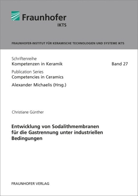 Entwicklung von Sodalithmembranen fur die Gastrennung unter industriellen Bedingungen (Paperback)