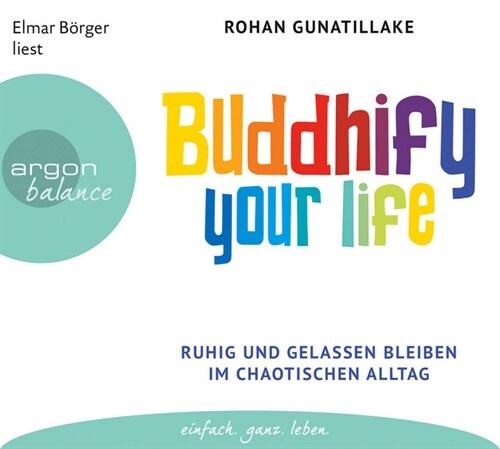 Buddhify your life, 3 Audio-CDs (CD-Audio)