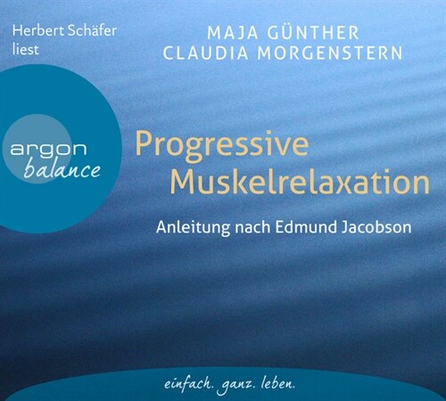 Progressive Muskelrelaxation, 1 Audio-CD (CD-Audio)