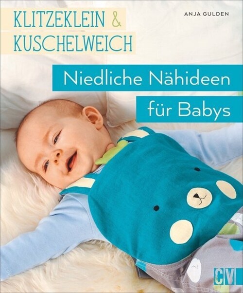 klitzeklein & kuschelweich - Einfach niedliche Nahideen fur Babys (Hardcover)
