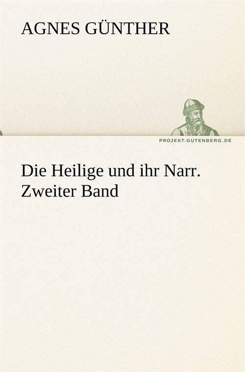 Die Heilige und ihr Narr. Zweiter Band (Paperback)